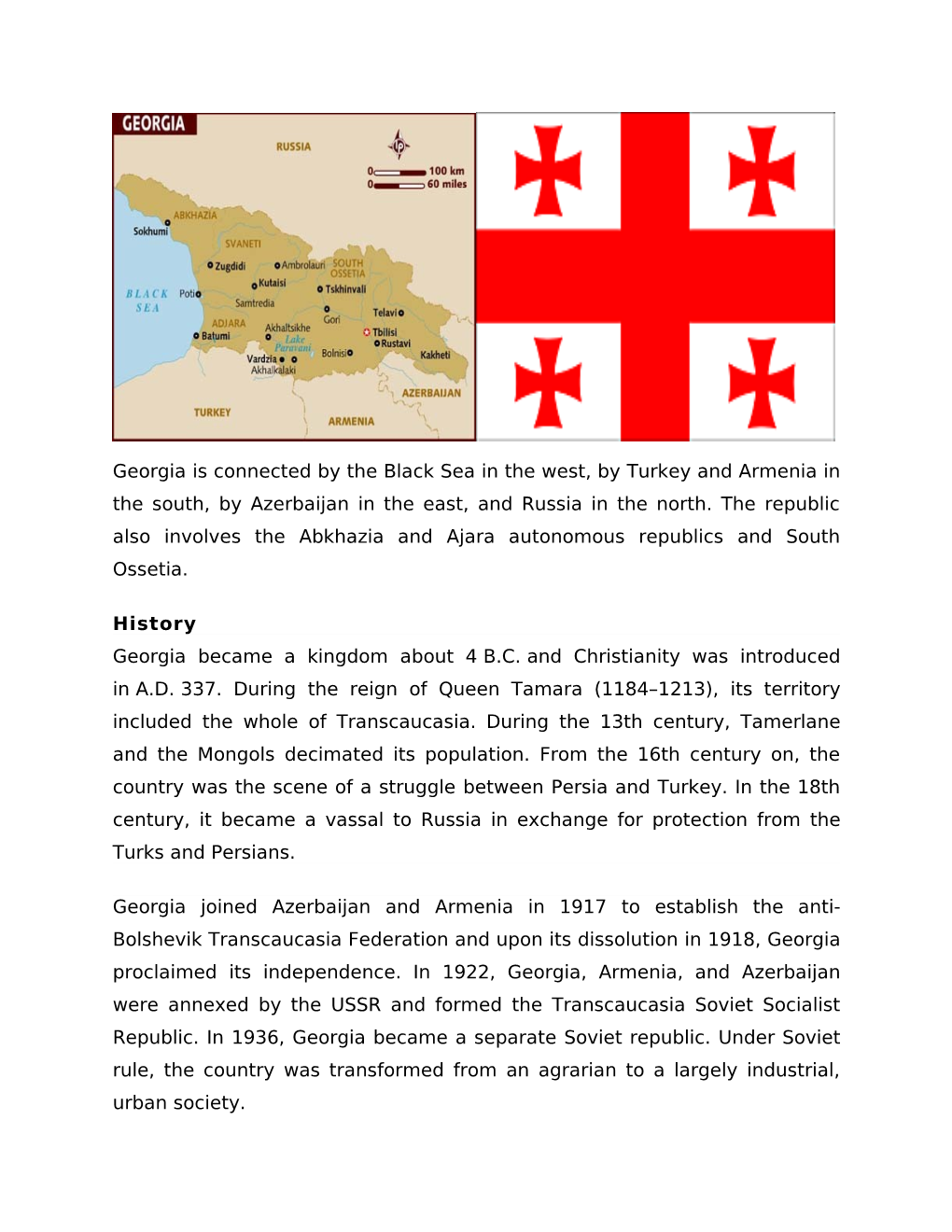 Georgia Is Connected by the Black Sea in the West, by Turkey and Armenia in the South, by Azerbaijan in the East, and Russia in the North