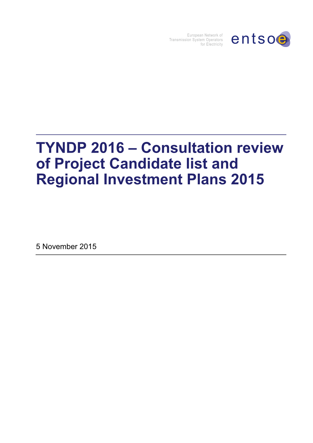TYNDP 2016 – Consultation Review of Project Candidate List and Regional Investment Plans 2015