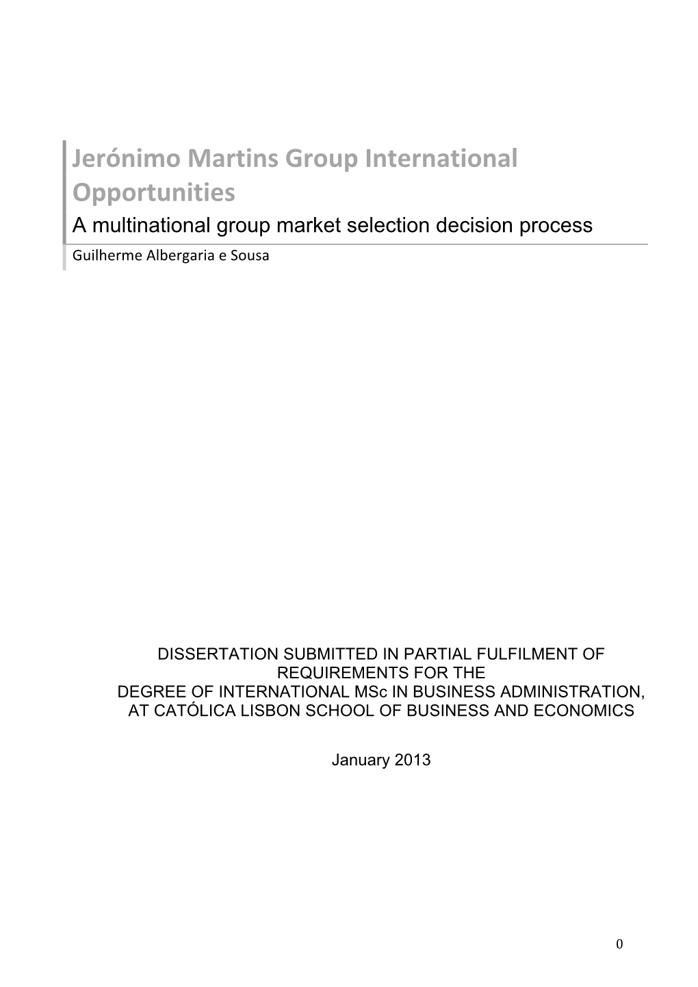 Jerónimo Martins Group International Opportunities a Multinational Group Market Selection Decision Process Guilherme Albergaria E Sousa