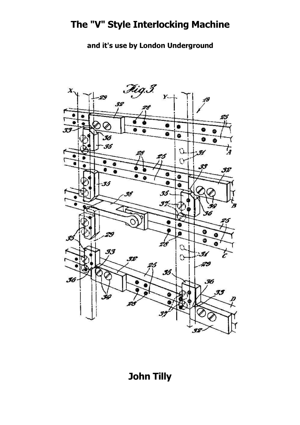 The "V" Style Interlocking Machine John Tilly