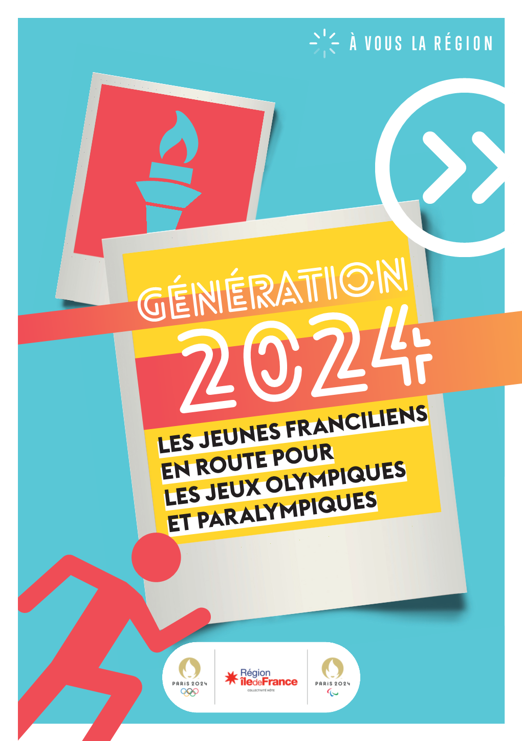 Génération 2024 LES JEUNES FRANCILIENS EN ROUTE POUR LES JEUX OLYMPIQUES ET PARALYMPIQUES Île-De-France, Terre De Jeux