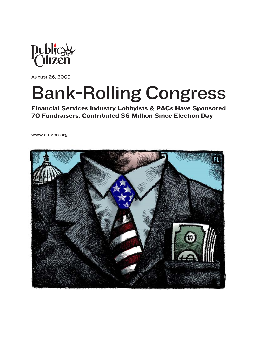 Bank-Rolling Congress Financial Services Industry Lobbyists & Pacs Have Sponsored 70 Fundraisers, Contributed $6 Million Since Election Day