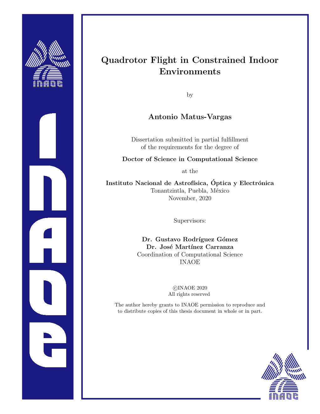 Quadrotor Flight in Constrained Indoor Environments
