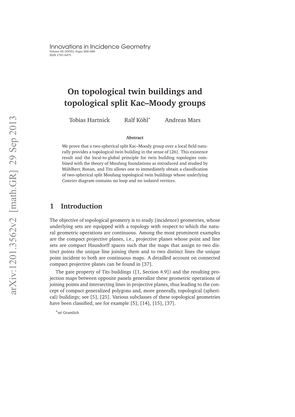 On Topological Twin Buildings and Topological Split Kac–Moody Groups 3 Tion 4.2])