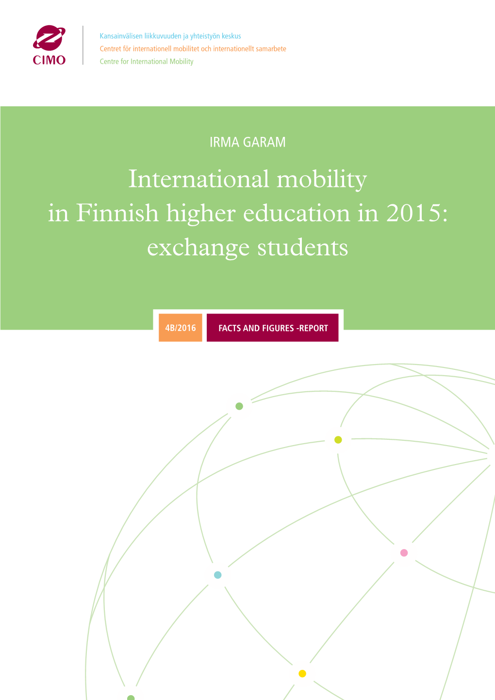 International Mobility in Finnish Higher Education in 2015: Exchange Students