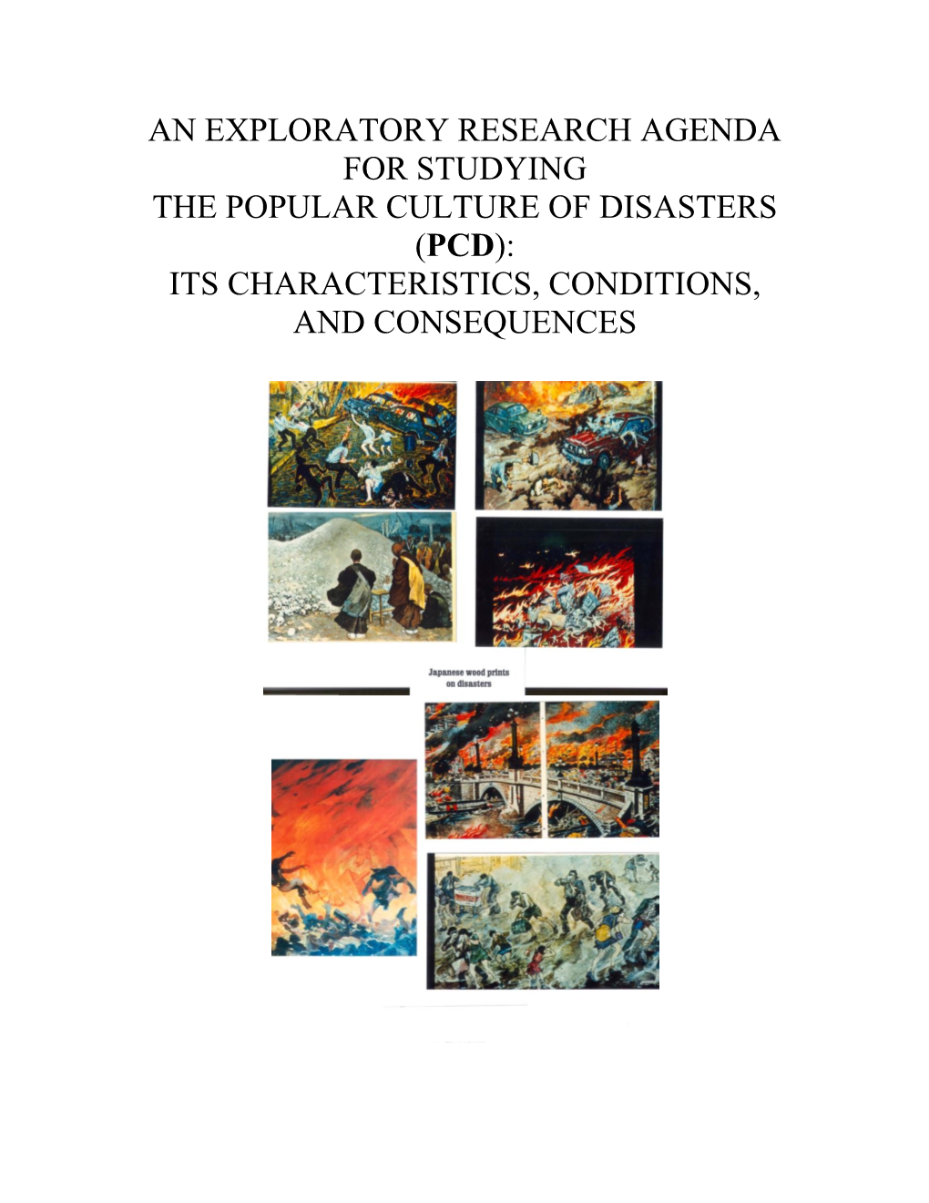 An Exploratory Research Agenda for Studying the Popular Culture of Disasters (Pcd): Its Characteristics, Conditions, and Consequences