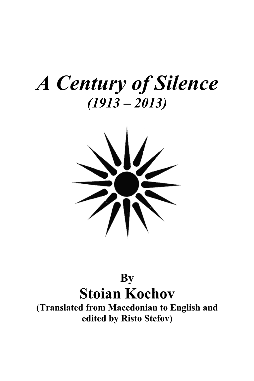 A Century of Silence (1913 – 2013)