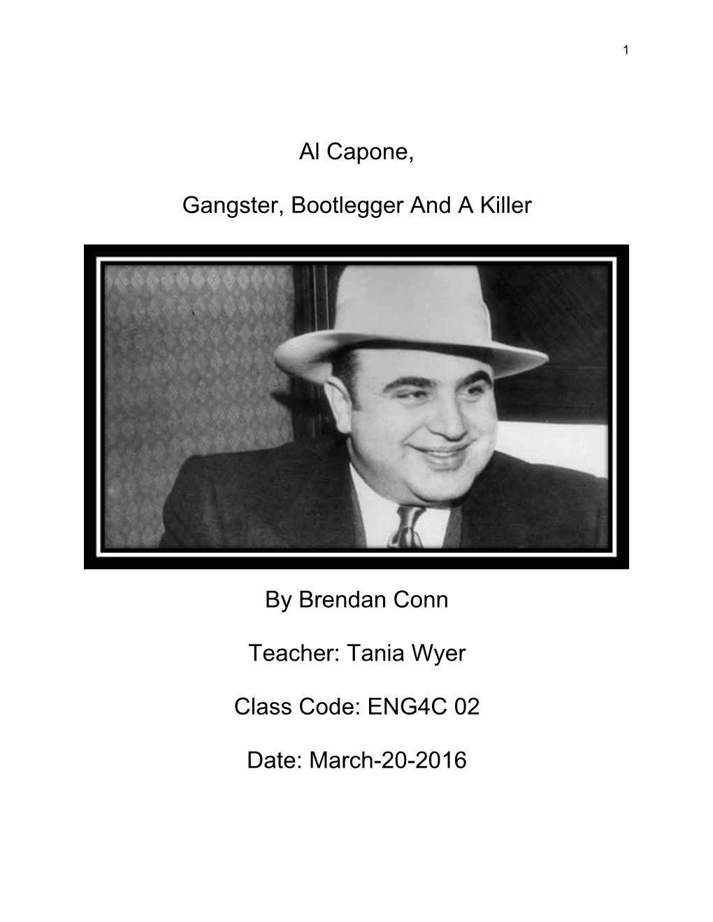 Al Capone, Gangster, Bootlegger and a Killer by Brendan Conn Teacher