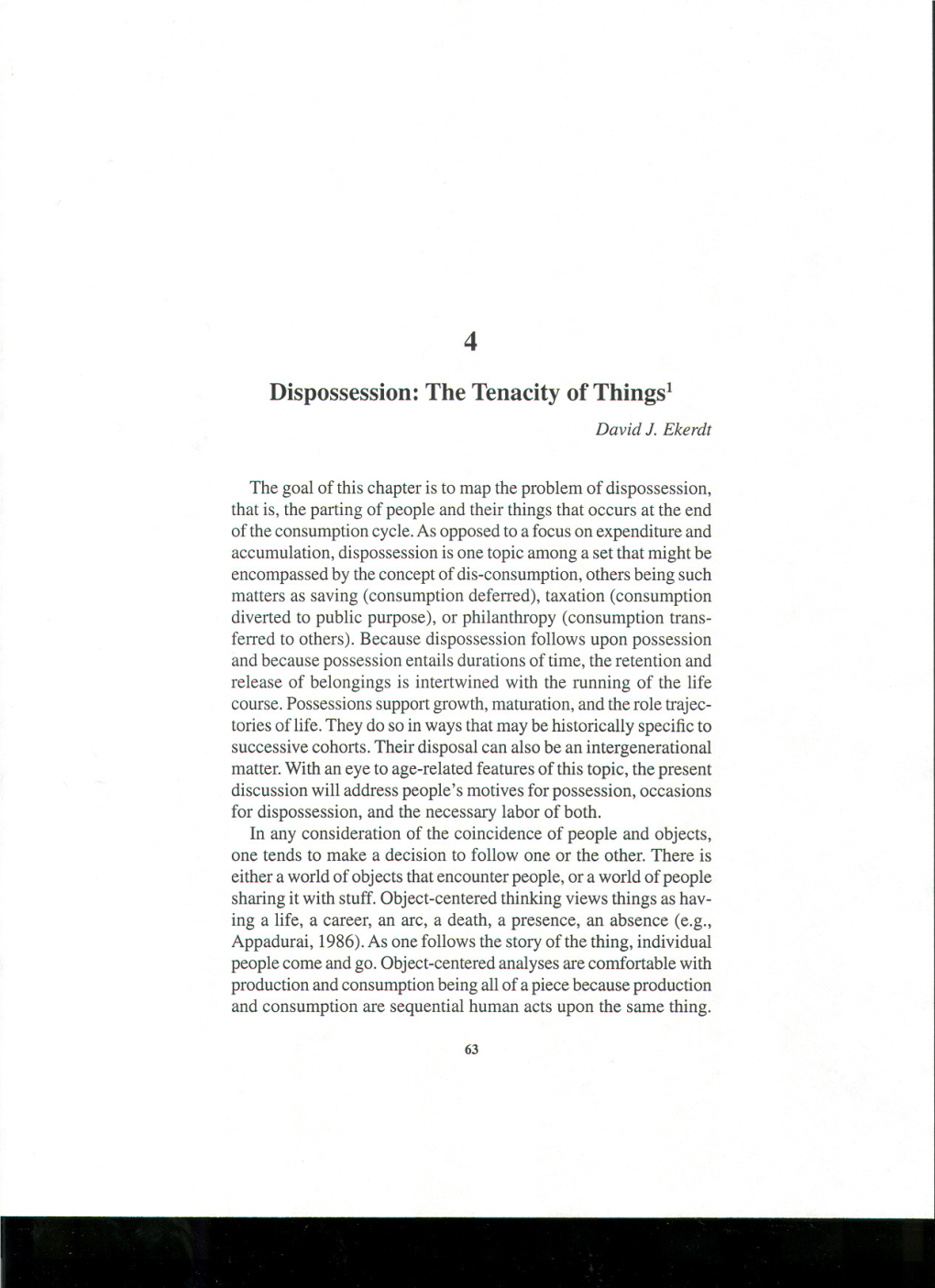 Dispossession: the Tenacity of Things! David J