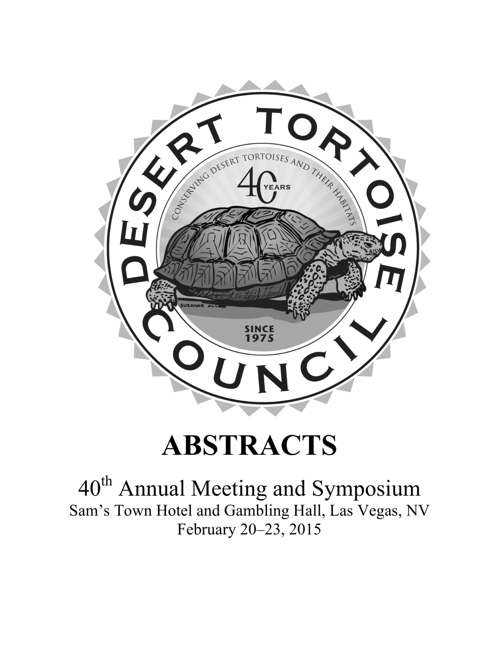 ABSTRACTS 40'" Annual Meeting and Symposium Sam's Town Hotel and Gambling Hall, Las Vegas, NV February 20 — 23, 2015