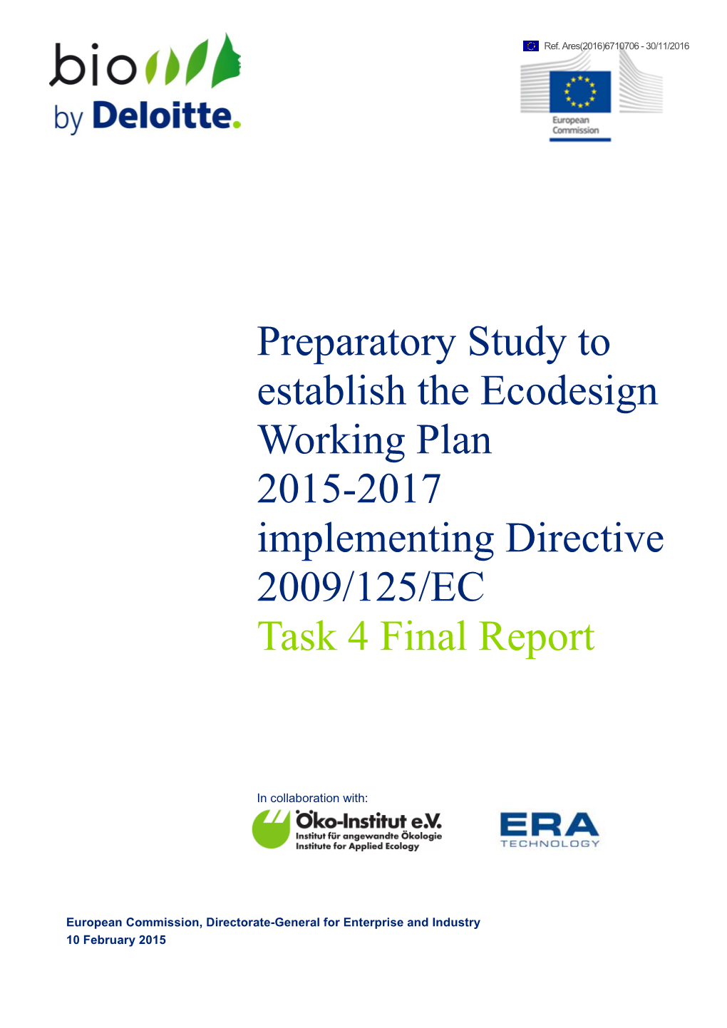 Preparatory Study to Establish the Ecodesign Working Plan 2015-2017 Implementing Directive 2009/125/EC Task 4 Final Report