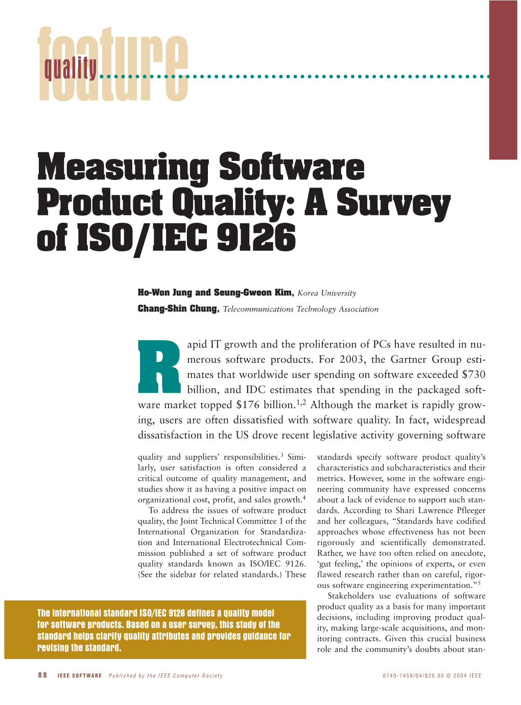 Measuring Software Product Quality: a Survey of ISO/IEC 9126