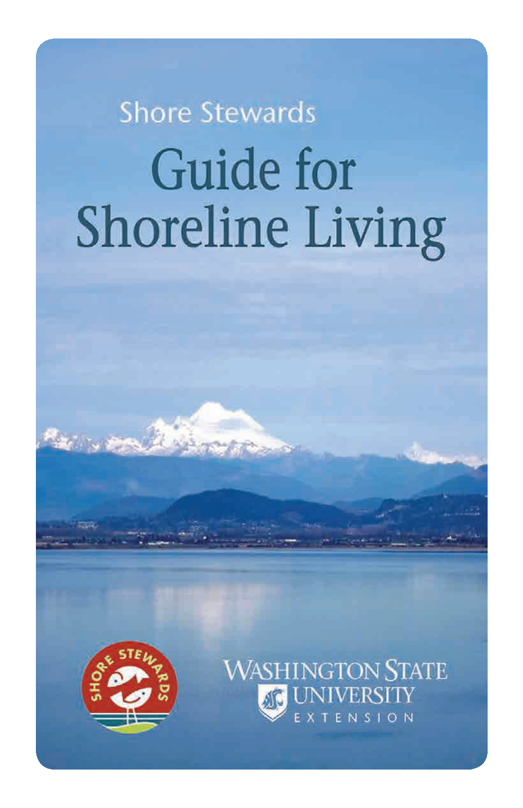 WSU Shore Stewards Guide to Shoreline Living