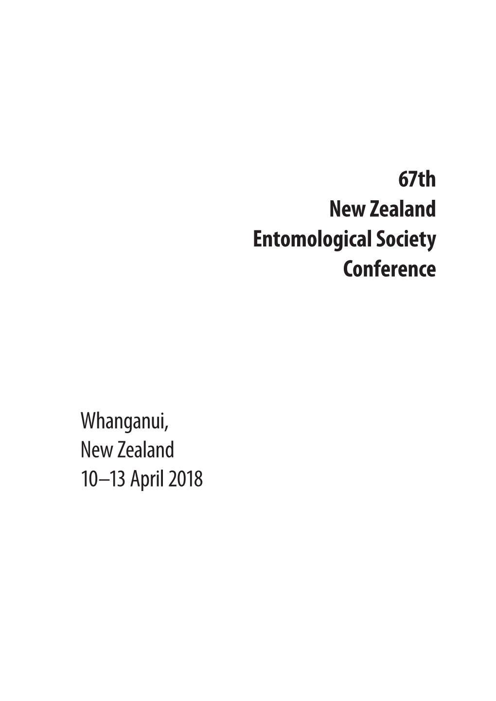 67Th New Zealand Entomological Society Conference Whanganui, New Zealand 10–13 April 2018