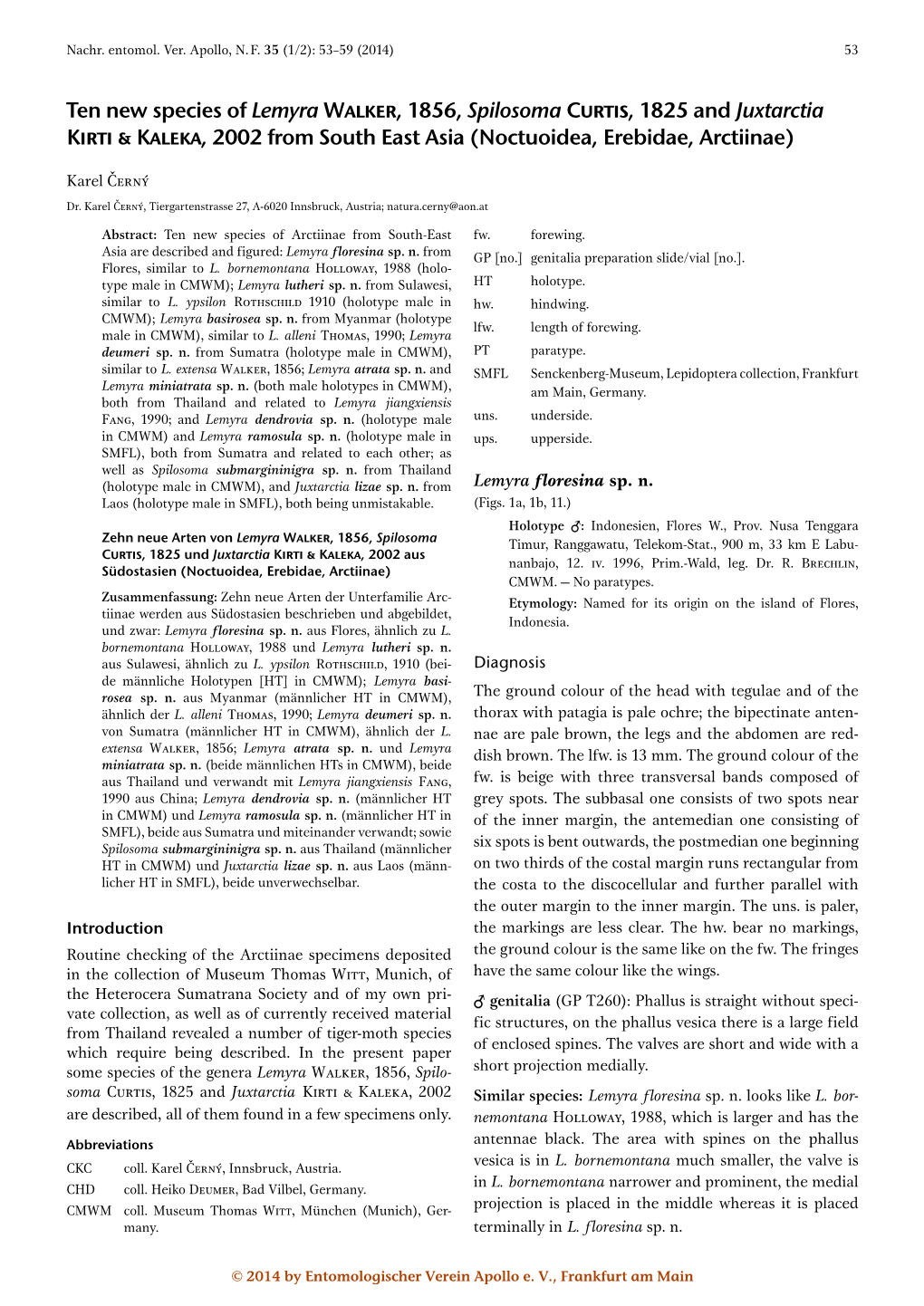 Ten New Species of Lemyra Walker, 1856, Spilosoma Curtis, 1825 and Juxtarctia Kirti & Kaleka, 2002 from South East Asia (Noctuoidea, Erebidae, Arctiinae)