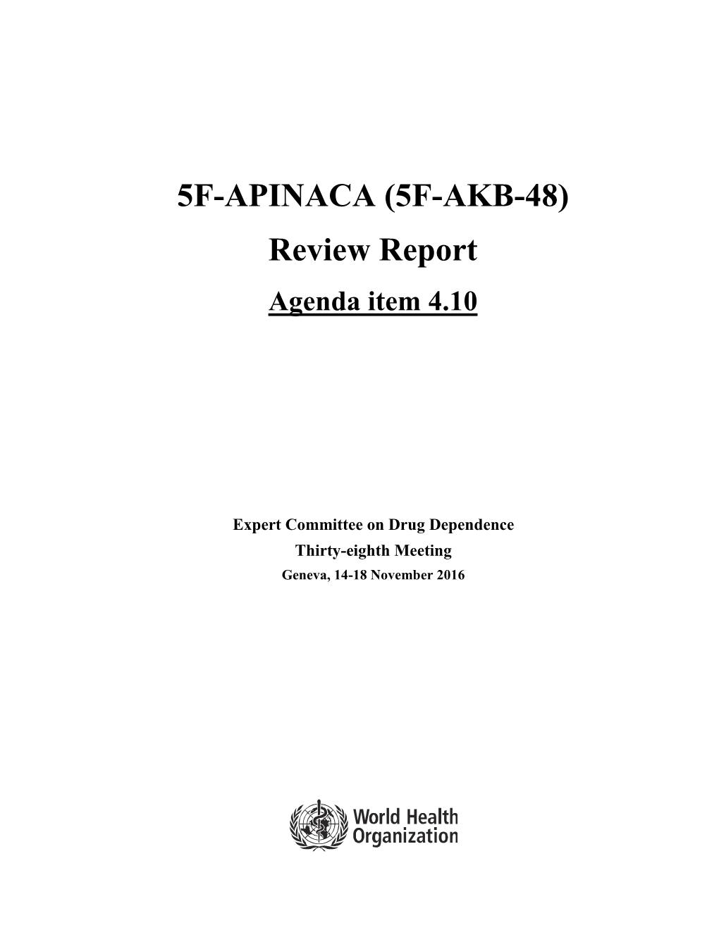 5F-APINACA (5F-AKB-48) Review Report Agenda Item 4.10