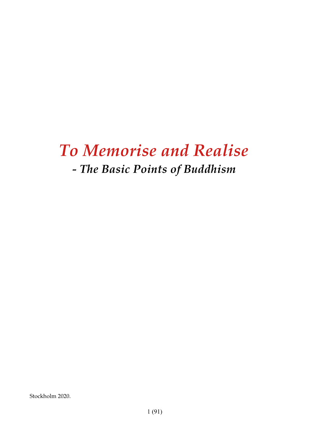 To Memorise and Realise Edited by Magnus Wåhlberg