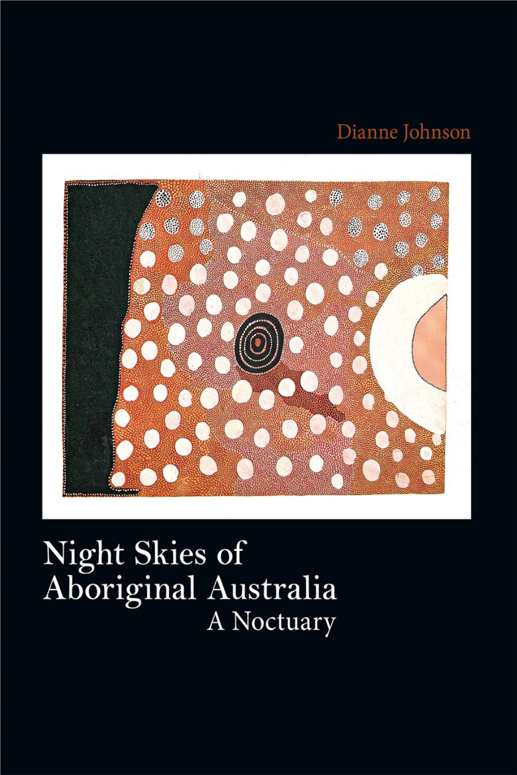 Night Skies of Aboriginal Australia a Noctuary