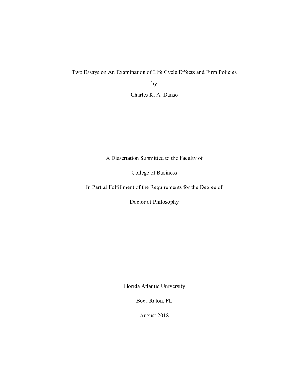 Two Essays on an Examination of Life Cycle Effects and Firm Policies by Charles K