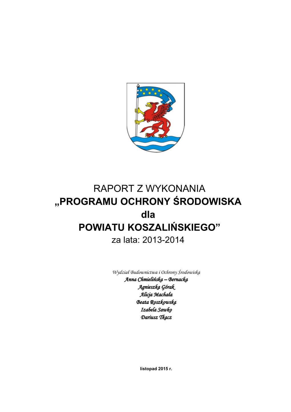 PROGRAMU OCHRONY ŚRODOWISKA Dla POWIATU KOSZALIŃSKIEGO”