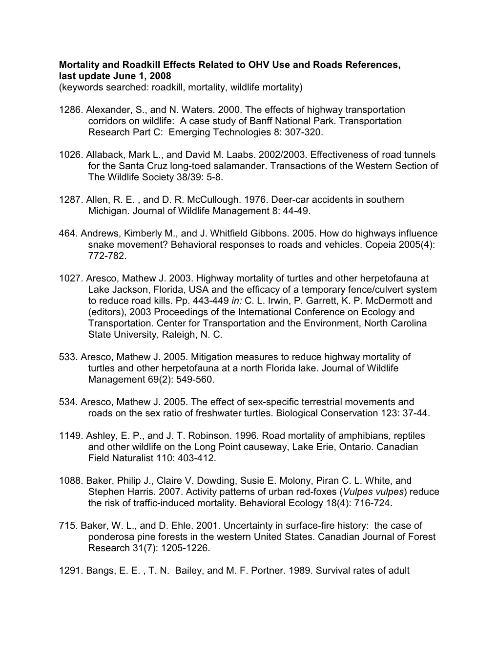 Mortality and Roadkill Effects Related to OHV Use and Roads References, Last Update June 1, 2008 (Keywords Searched: Roadkill, Mortality, Wildlife Mortality)