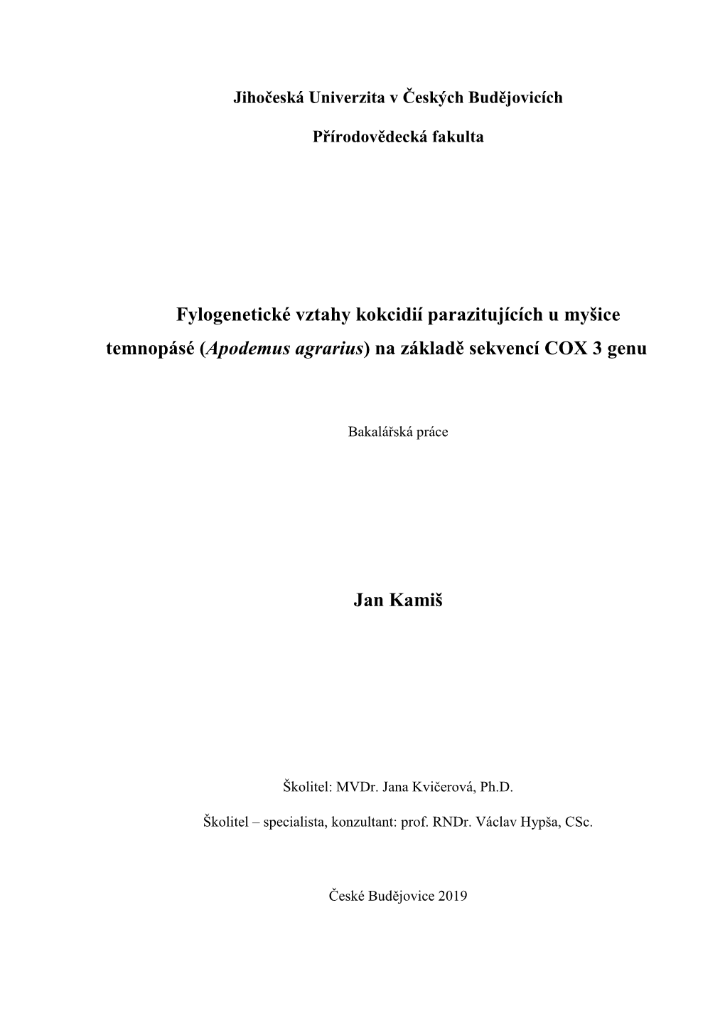 Fylogenetické Vztahy Kokcidií Parazitujících U Myšice Temnopásé (Apodemus Agrarius) Na Základě Sekvencí COX 3 Genu