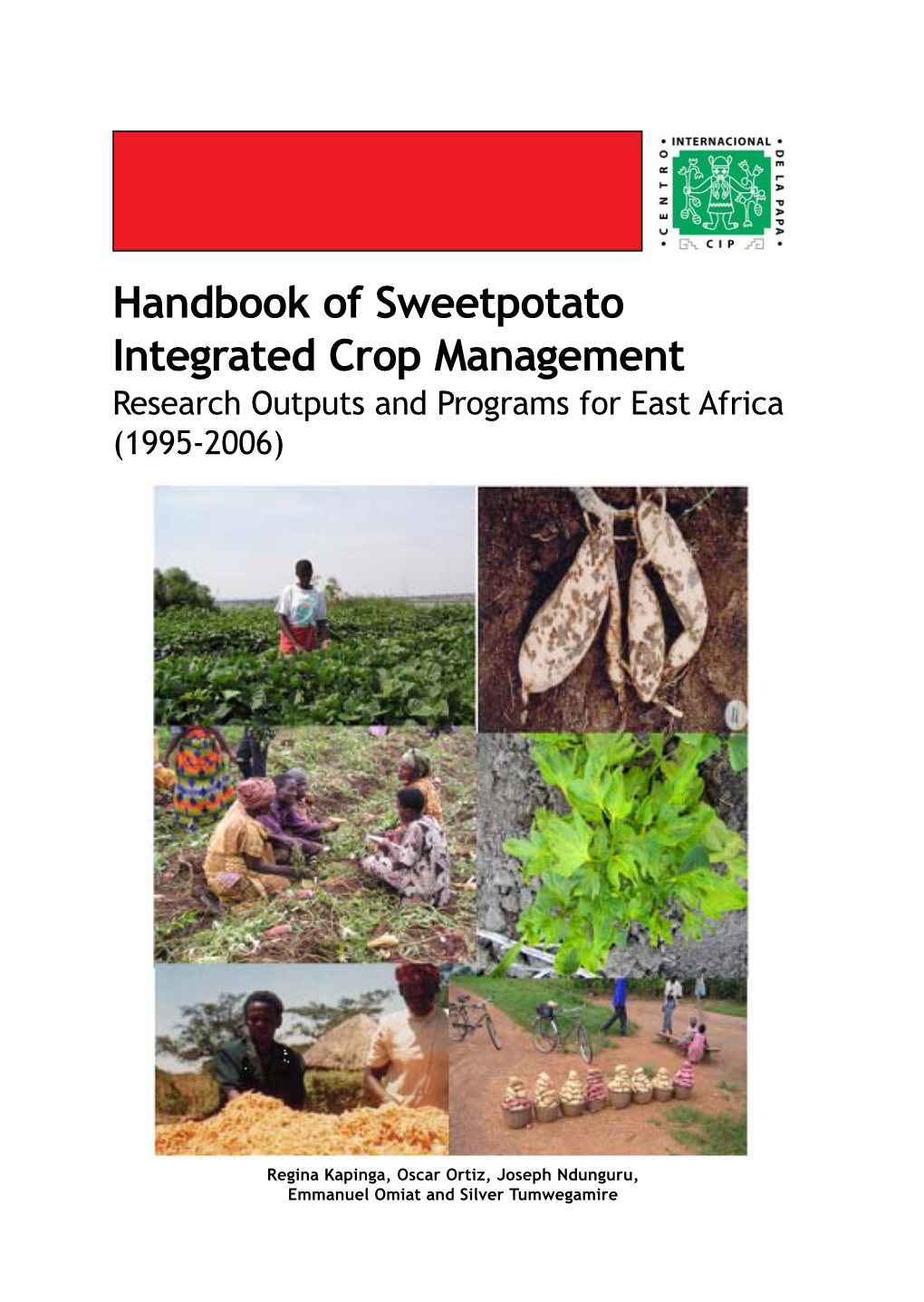 Handbook of Sweetpotato Integrated Crop Management Research Outputs and Programs for East Africa (1995-2006)