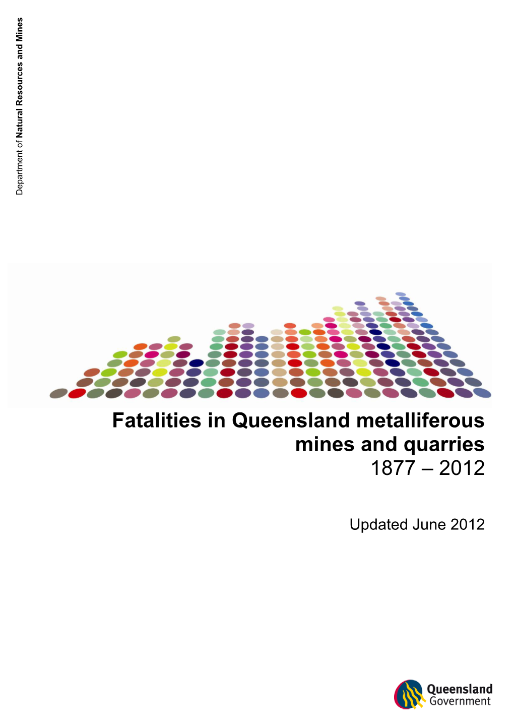 Fatalities in Queensland Metalliferous Mines and Quarries 1877 – 2012
