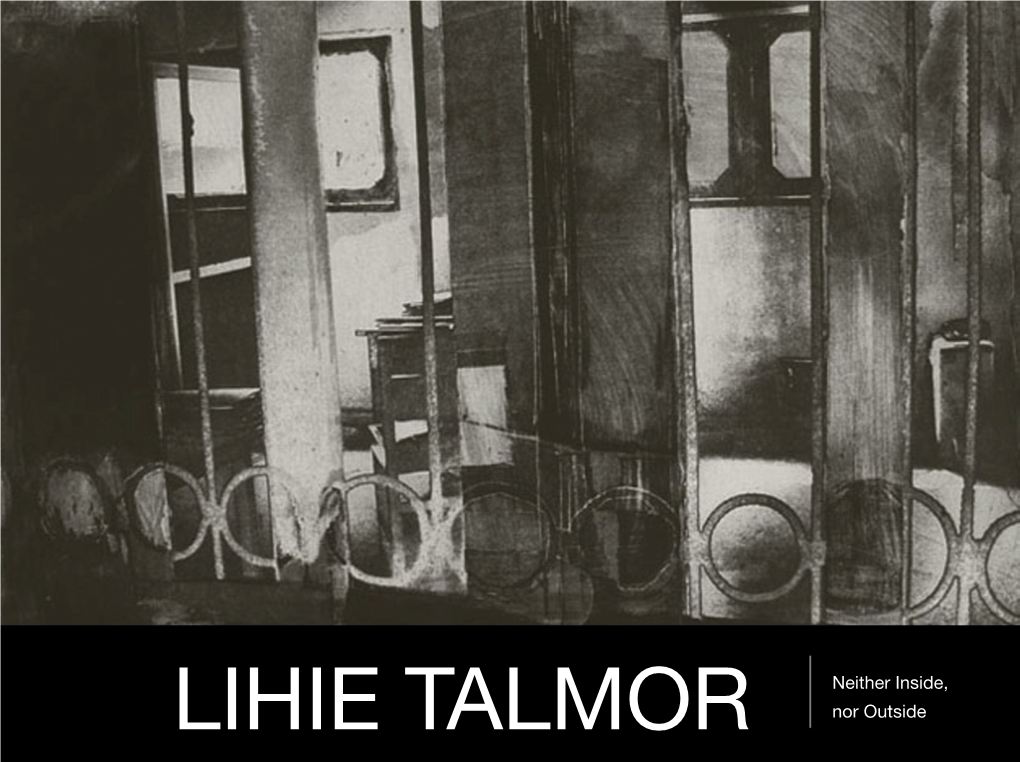 LIHIE TALMOR Neither Inside, Nor Outside Photo Etchings & Videos 2002-2006