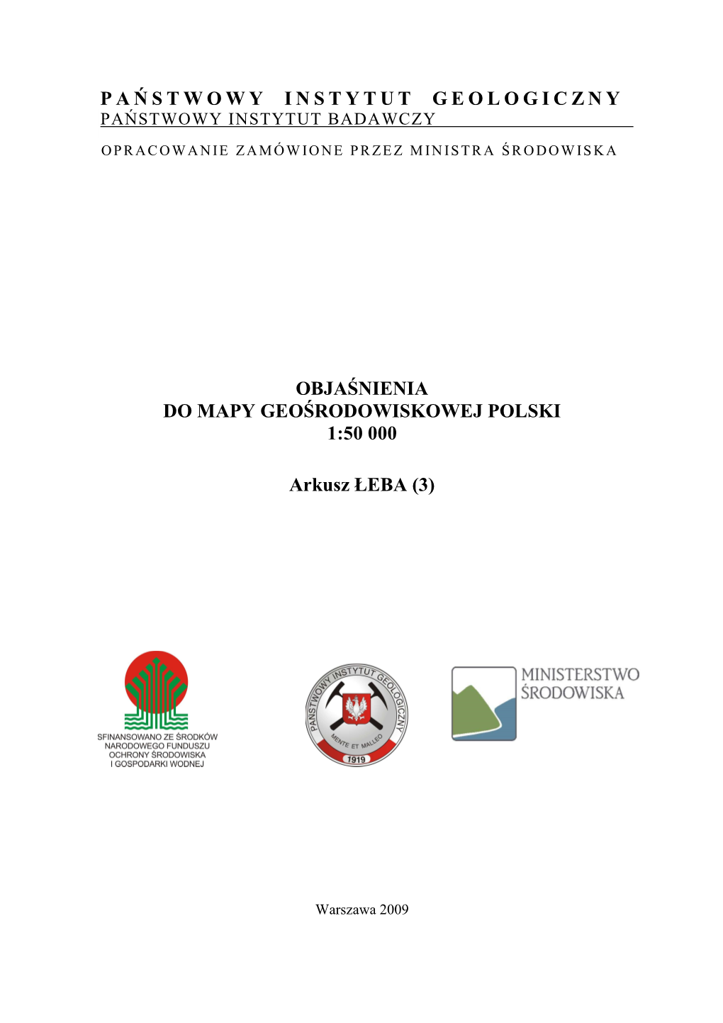 P a Ń STWOWY INSTYTUT GEOLOGICZNY OBJAŚNIENIA DO MAPY GEOŚRODOWISKOWEJ POLSKI 1:50 000 Arkusz ŁEBA