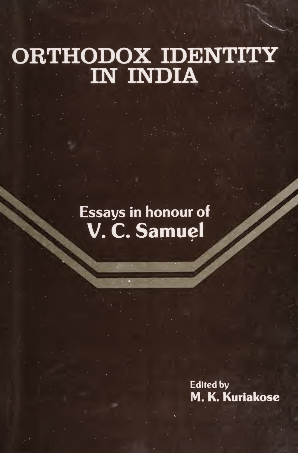 Orthodox Identity in India: Essays in Honour of V.C. Samuel