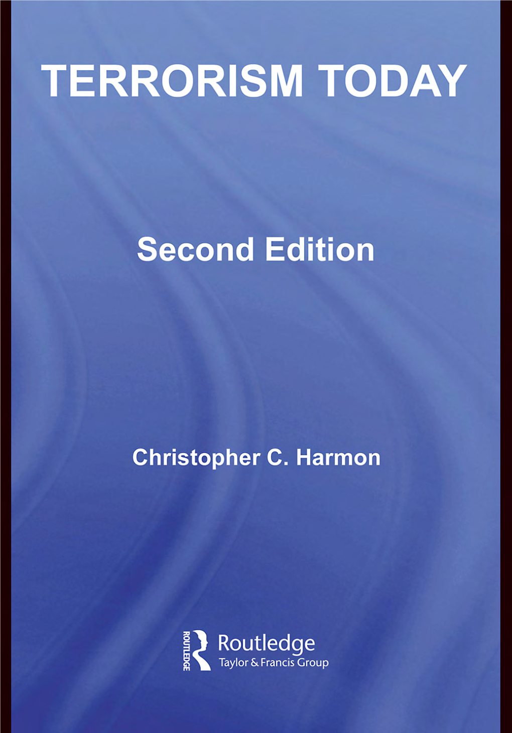 Terrorism Today, Second Edition