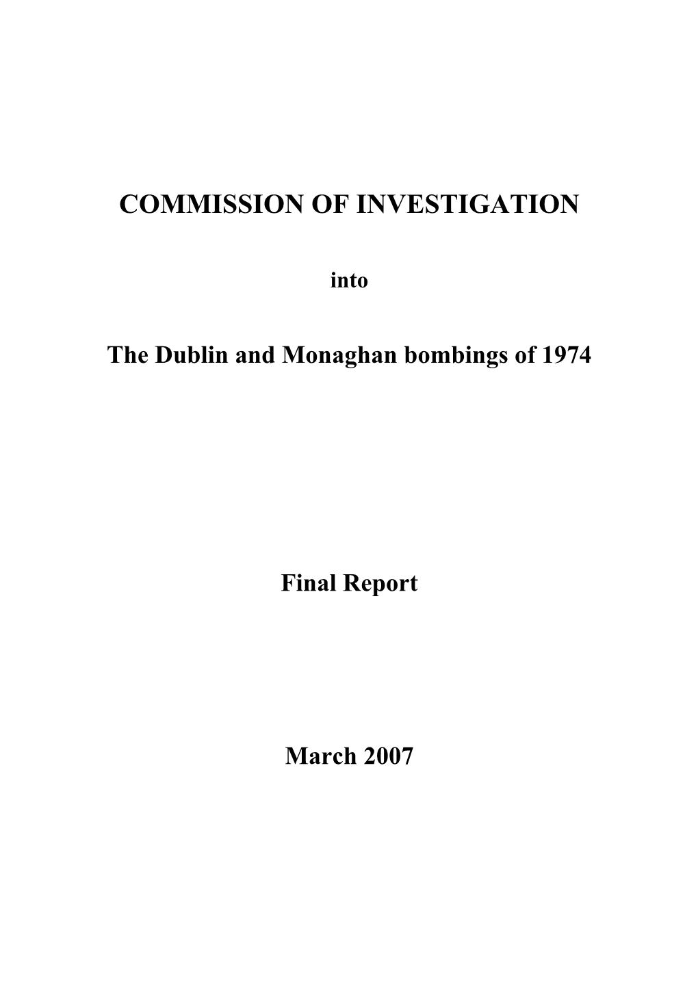 The Dublin and Monaghan Bombings of 1974 Final Report March 2007