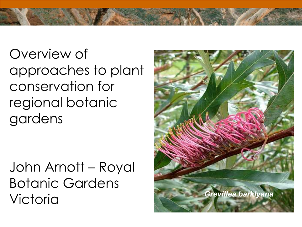 Overview of Approaches to Plant Conservation for Regional Botanic Gardens