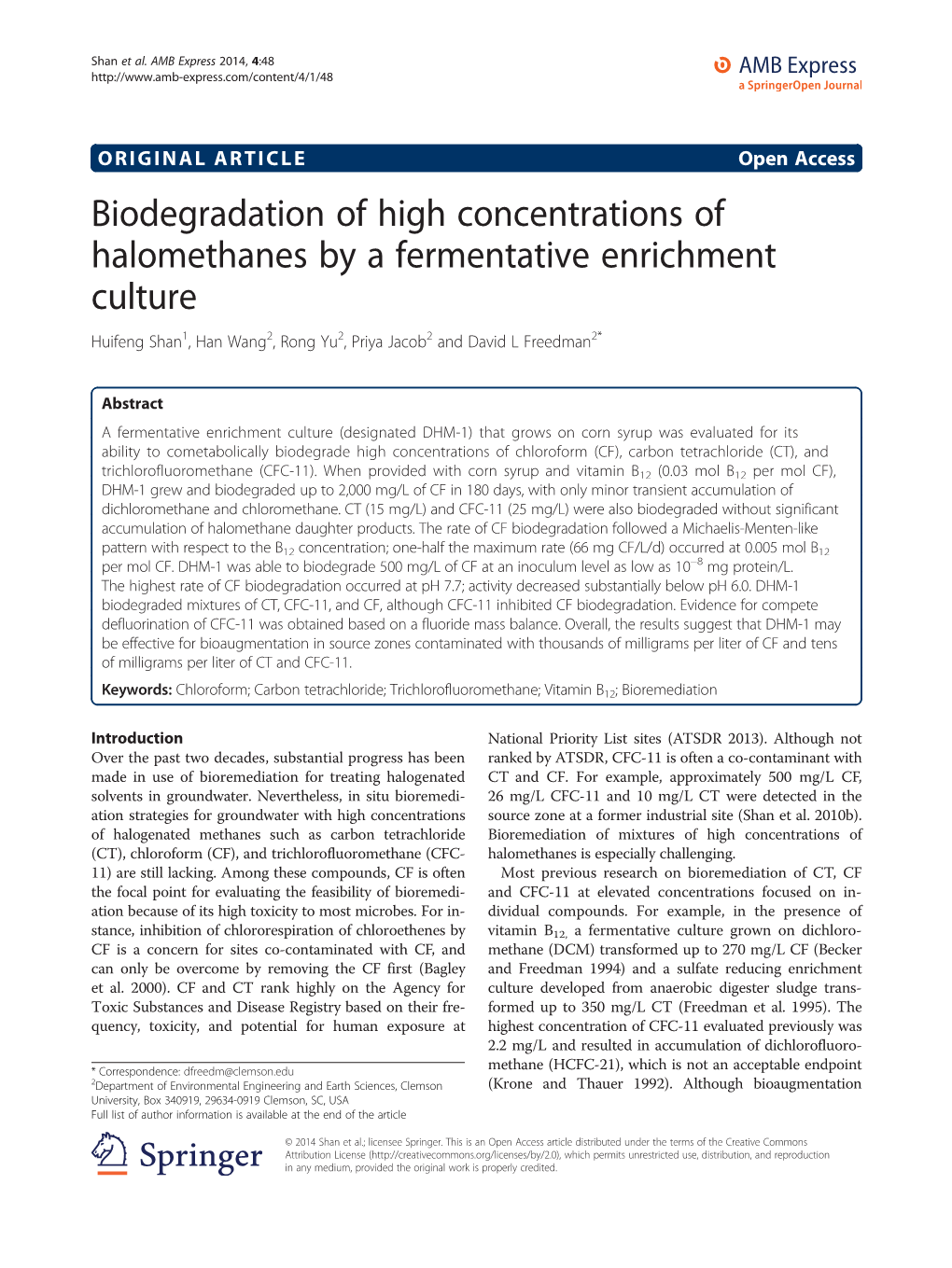 Biodegradation of High Concentrations of Halomethanes by a Fermentative Enrichment Culture Huifeng Shan1, Han Wang2, Rong Yu2, Priya Jacob2 and David L Freedman2*