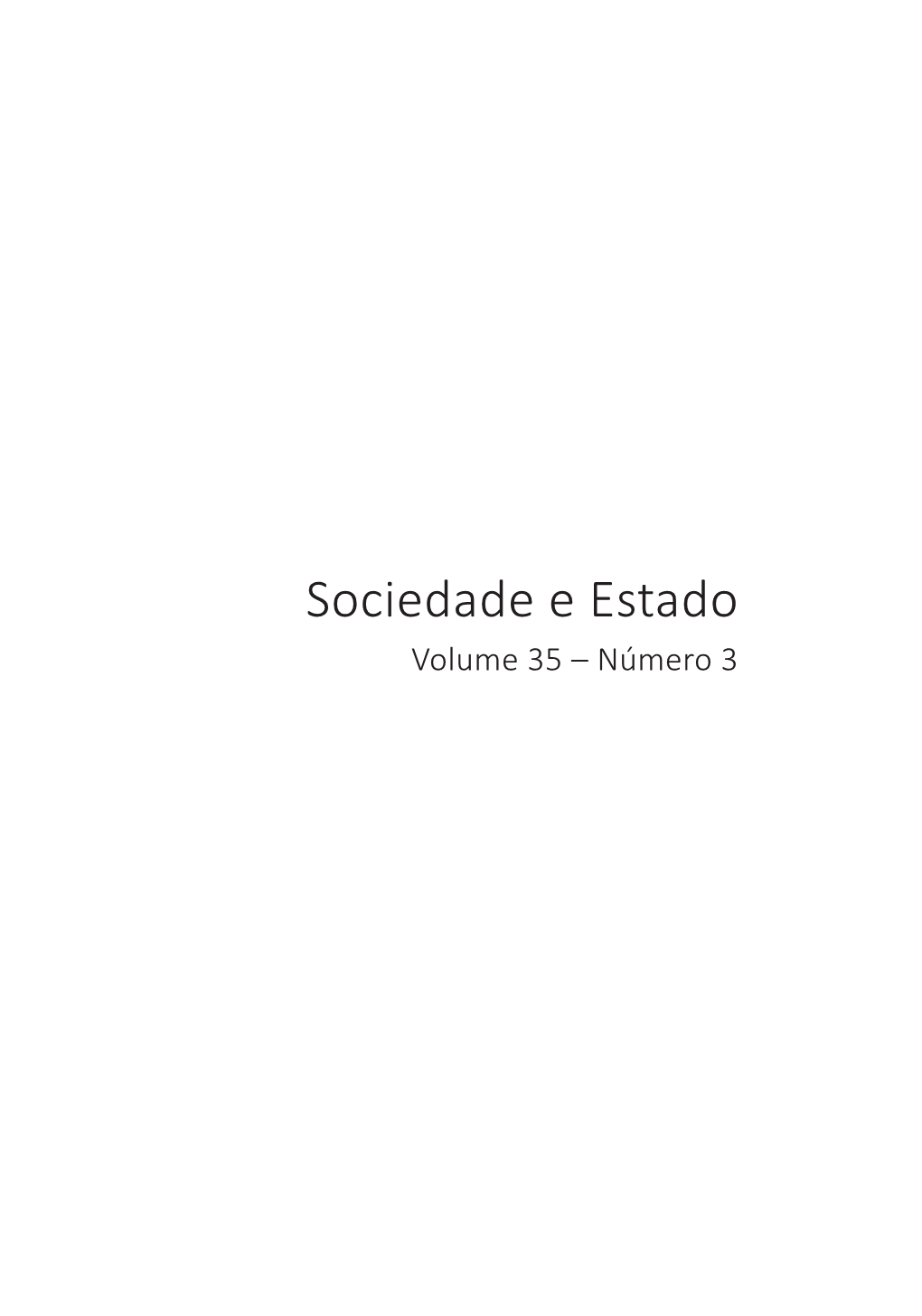 Sociedade E Estado Volume 35 – Número 3 Copyright © 2020 by Departamento De Sociologia Da Unb