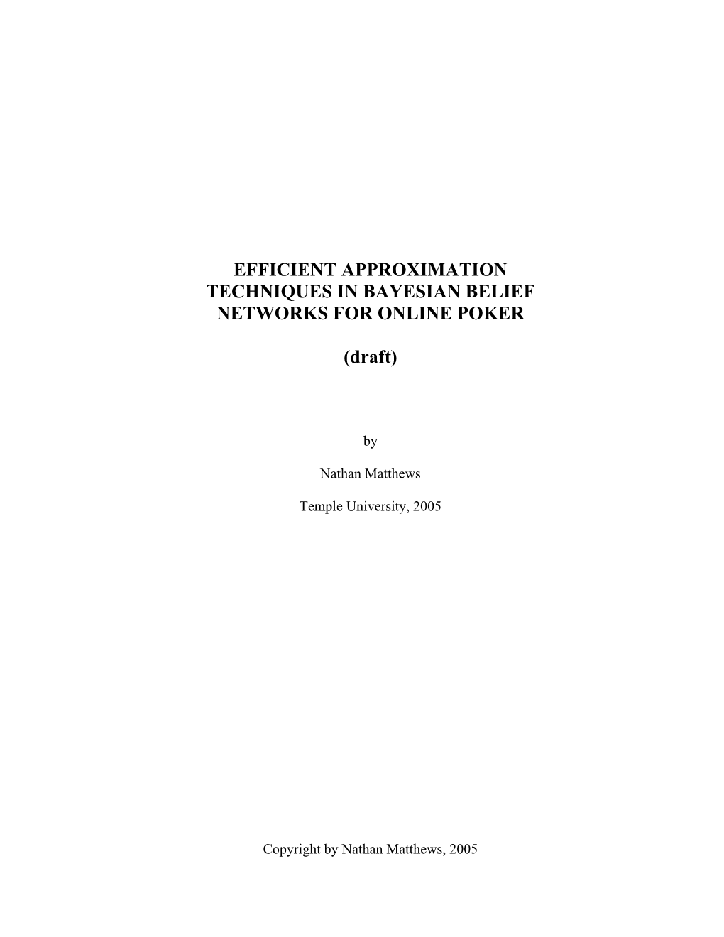 Efficient Approximation Techniques in Bayesian Belief Networks for Online Poker