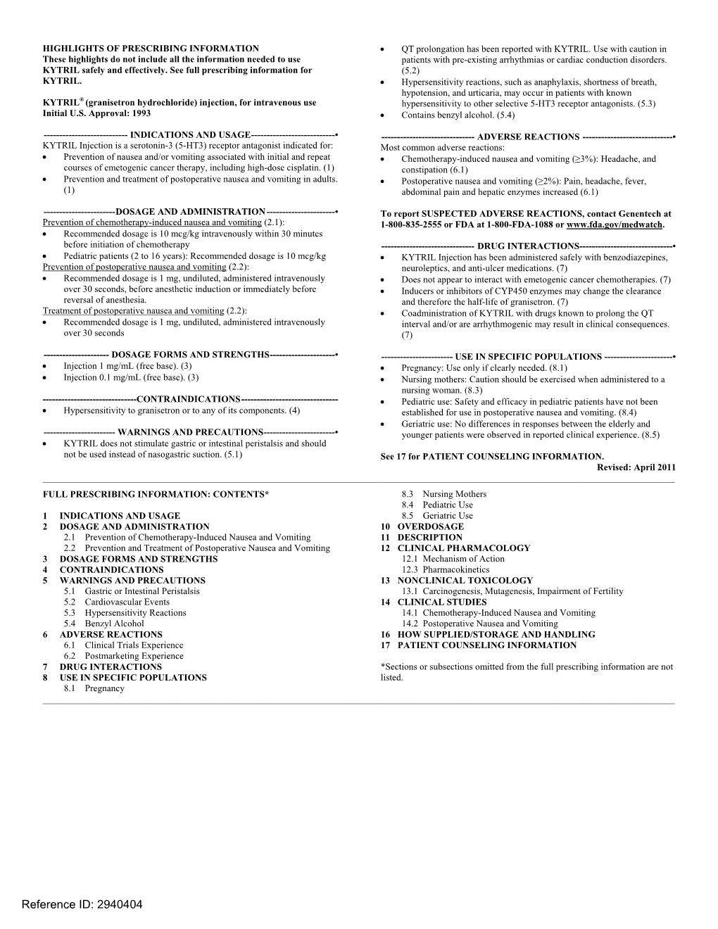 Granisetron Hydrochloride) Injection, for Intravenous Use Hypersensitivity to Other Selective 5-HT3 Receptor Antagonists