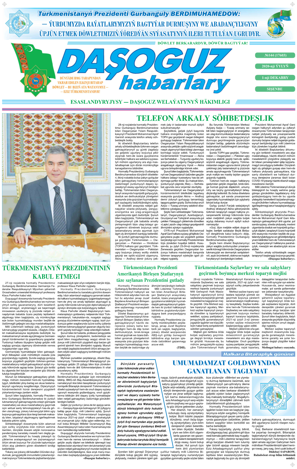 Page 1 Türkmenistanyň Prezidenti Gurbanguly BERDIMUHAMEDOW: – YURDUMYZDA RAYATLARYMYZYŇ BAGTYİAR DURMUŞYNY WE ABADANÇYLYGYNY ÜPJÜN ETMEK