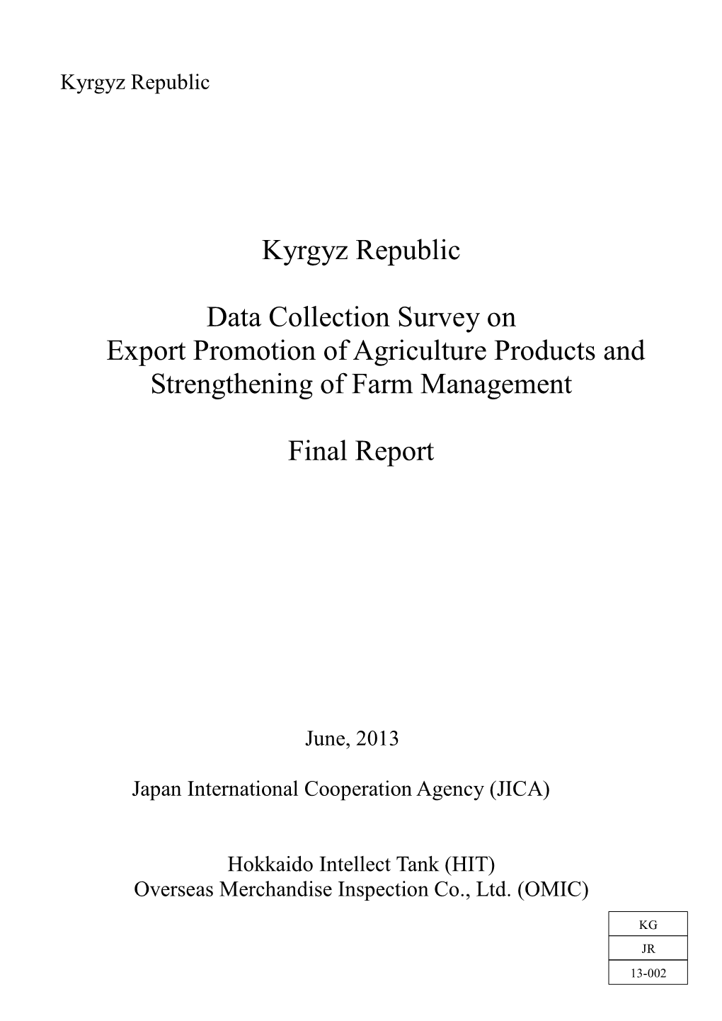 Kyrgyz Republic Data Collection Survey on Export Promotion Ofagriculture Products and Strengthening of Farm Management Final