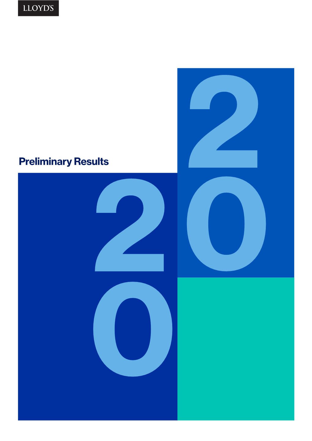 Preliminary Results Lloyd’S Is the World’S Leading Insurance and Reinsurance Marketplace