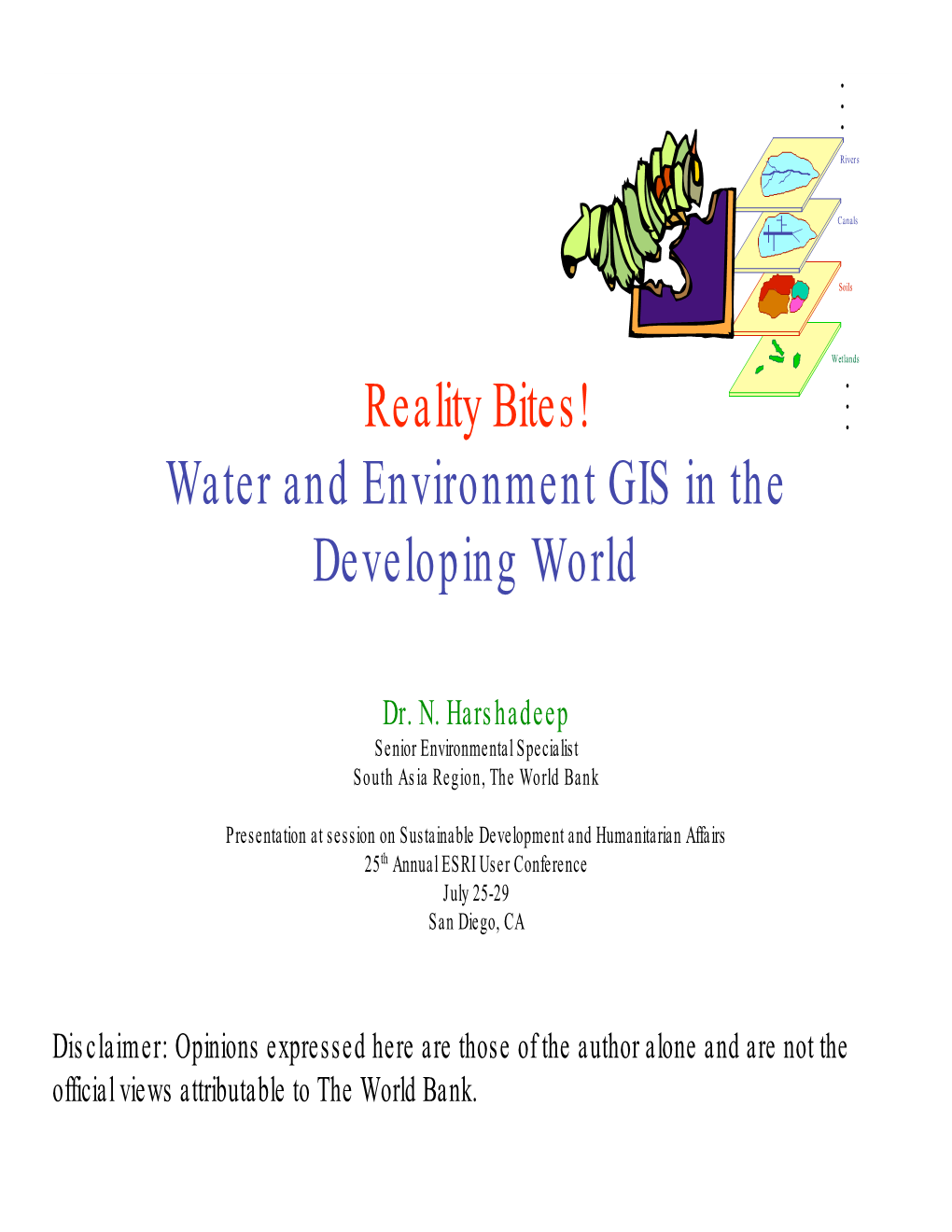 Reality Bites! • Water and Environment GIS in the Developing World