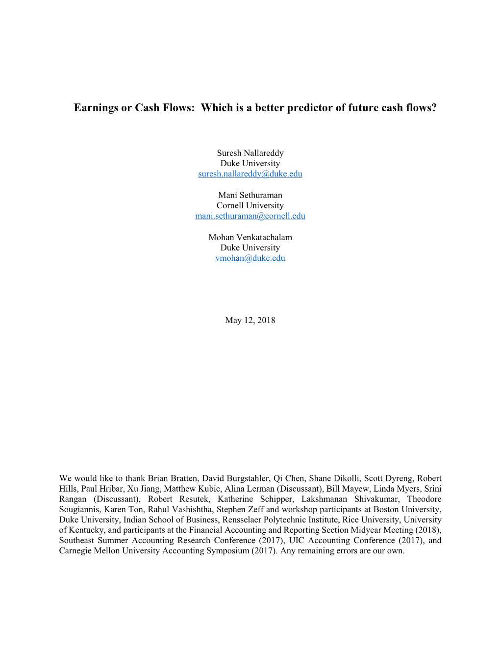 Earnings Or Cash Flows: Which Is a Better Predictor of Future Cash Flows?