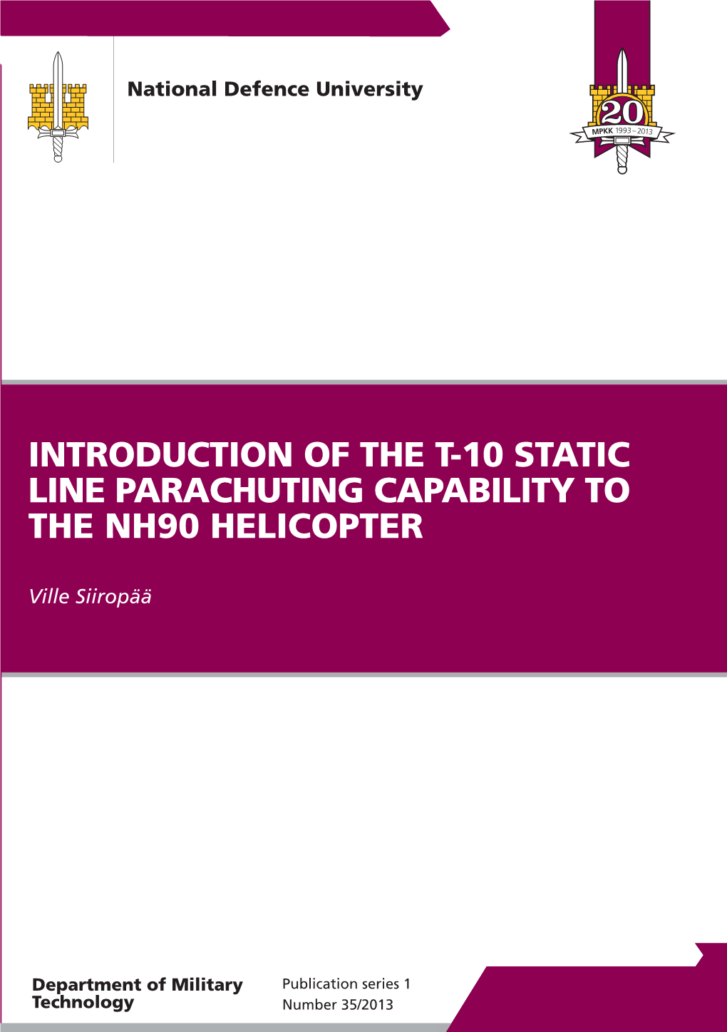 Introduction of the T-10 Static Line Parachuting Capability to the Nh90 Helicopter Introduction of the T-10 Static Line Parachuting Capability to the Nh90 Helicopter