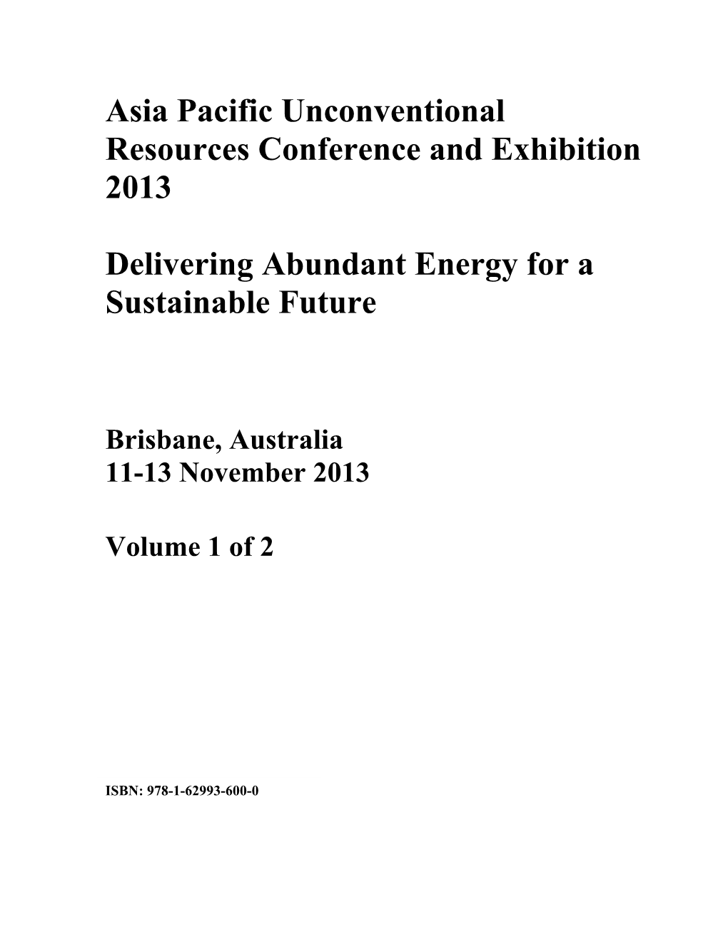 Asia Pacific Unconventional Resources Conference and Exhibition 2013