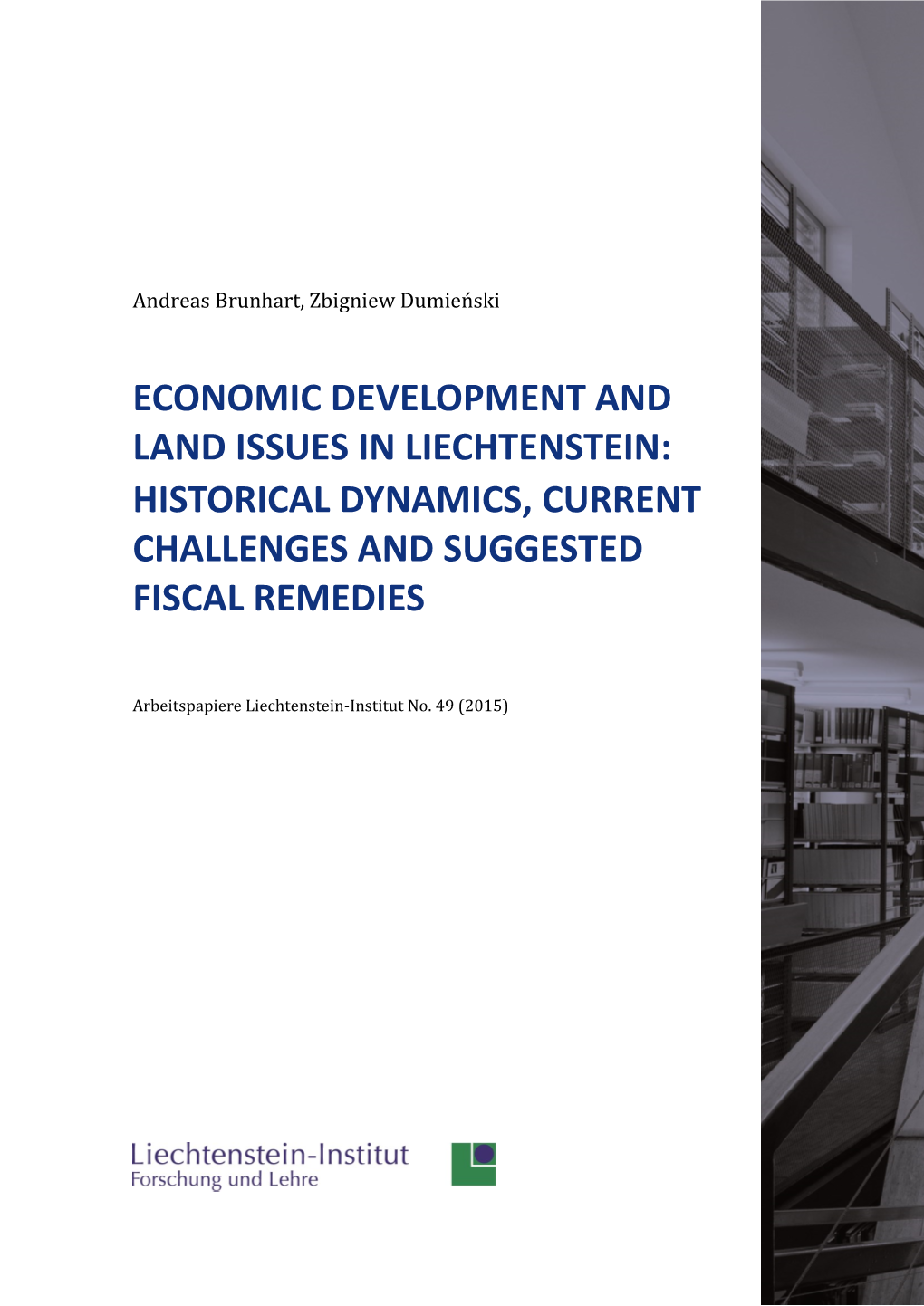 Economic Development and Land Issues in Liechtenstein: Historical Dynamics, Current Challenges and Suggested Fiscal Remedies