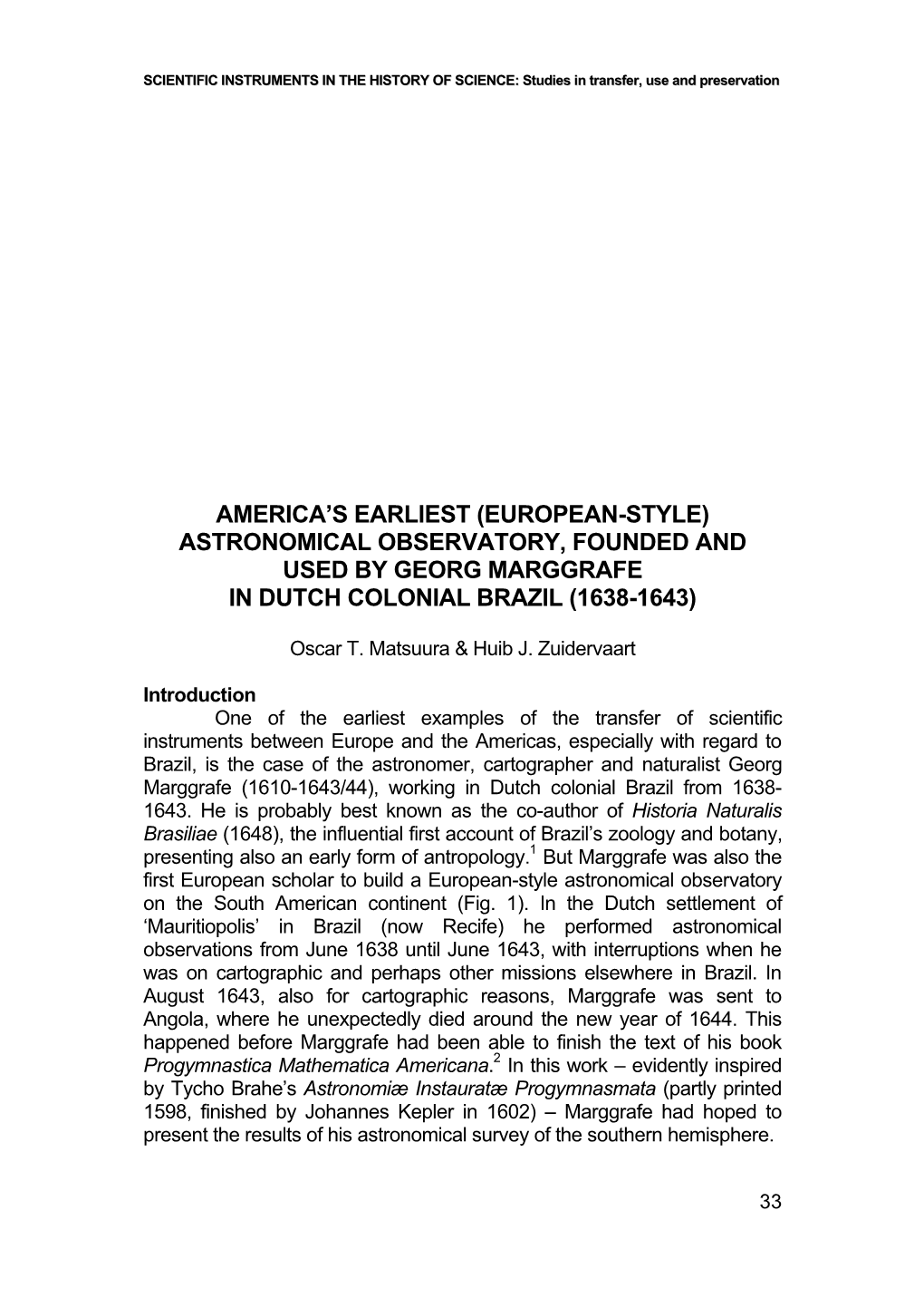 Astronomical Observatory, Founded and Used by Georg Marggrafe in Dutch Colonial Brazil (1638-1643)