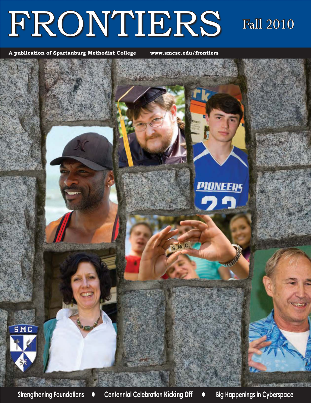 Fall 2010 a Publication of Spartanburg Methodist College