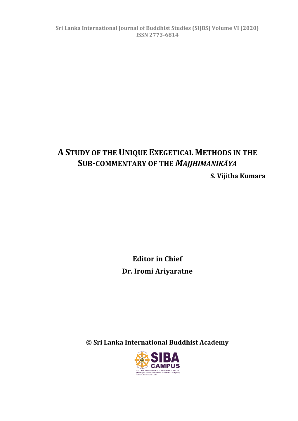 A Study of the Unique Exegetical Methods in the Sub-Commentary of the Majjhimanikāya S