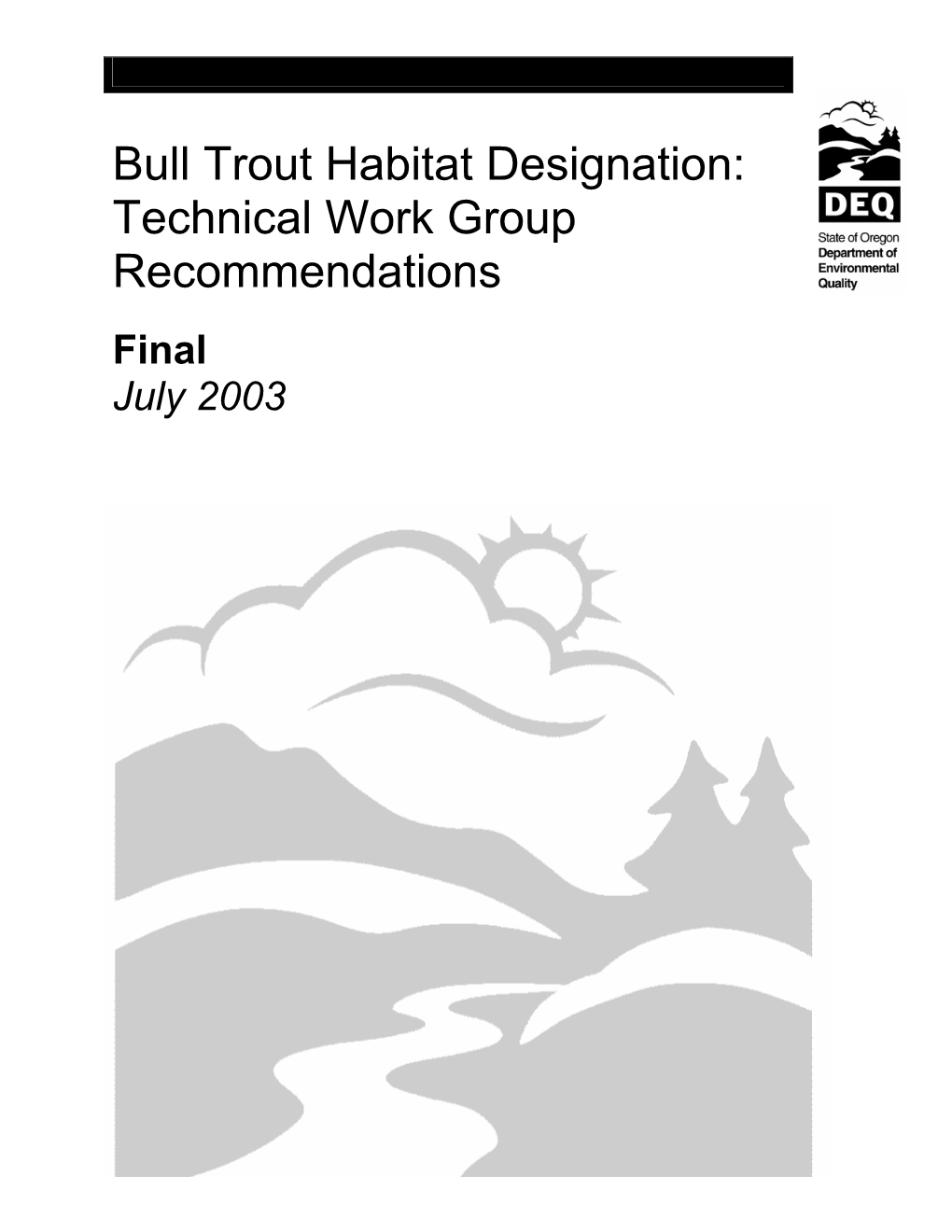 Bull Trout Habitat Designation: Technical Work Group Recommendations
